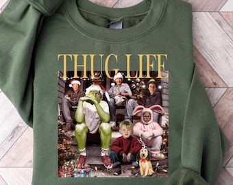 Thug Life Christmas Shirt Christmas Sweatshirt Christmas Movie Shirt Christmas Friends Shirt Christmas Gifts for Women Holiday Crewneck Xmas