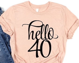 Chemise Hello Forty, chemise Hello 40, chemise 40e anniversaire, chemise quarantième anniversaire, chemise de voyage d’anniversaire, cadeau d’anniversaire, chemise Hello 40 Heart