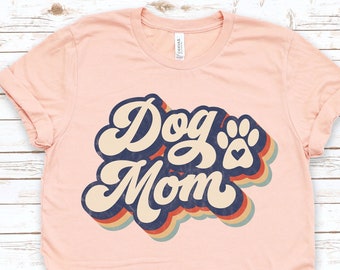 Dog Mom Shirts,Happy Mother's Day,Best Mom,Gift For Mom,Gift For Mom To Be,Gift For Her,Mother's Day Shirt,Trendy