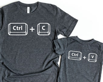 Copy Paste Shirt, Matching Shirts, Ctrl C Shirt, Ctrl V Shirt, Family Shirts, Fathers Day Shirt, Fathers Day Gift, Father Son Shirts