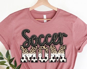 Soccer Mom Shirt for Mom - Soccer Mom T shirt for Women - Cute Soccer Mom T Shirt for Her - Birthday Shirt for Soccer Mom - Soccer Shirt