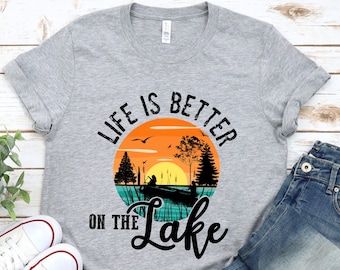Lake Life Shirt, Life Is Better At the Lake Shirt, Summer Lake Shirt, Lake Vacation Shirt, Lake Shirt, Funny Lake Shirt, Family Vacation
