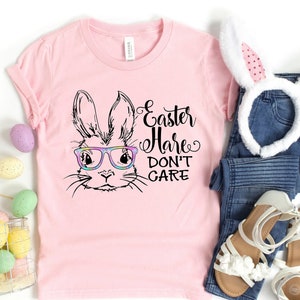 Easter Hare Don’t Care Shirts, Easter Shirt, Easter 2021 Shirts, Happy Easter Shirt, Family Easter Shirts, Cute Easter Shirts, Easter Day
