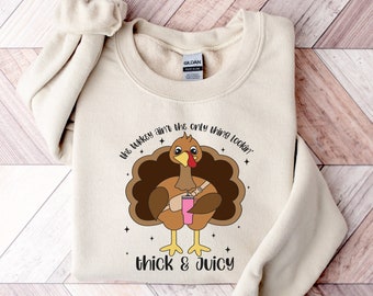 La dinde n'est pas la seule chose qui a l'air d'être un sweat-shirt épais et juteux, sweat-shirt de Thanksgiving, sweat-shirt d'automne, sweat-shirts drôles de Thanksgiving