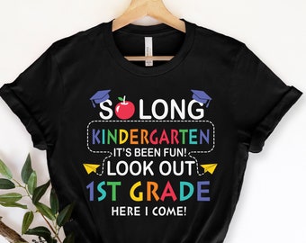 So Long Kindergarten, It's Been Fun Look Out 1st Grade Here I Come T-Shirt, Kindergarten-Abschluss, Back to School Shirt, 1st Grade T-Shirt