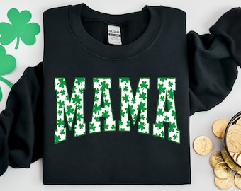 Mama Shamrock Sweatshirt, St. Patricks Day Sweatshirt for Mama, Irish Mom Sweatshirt, Lucky Mama Sweatshirt,St. Patrick's Day Gift,Mama Gift