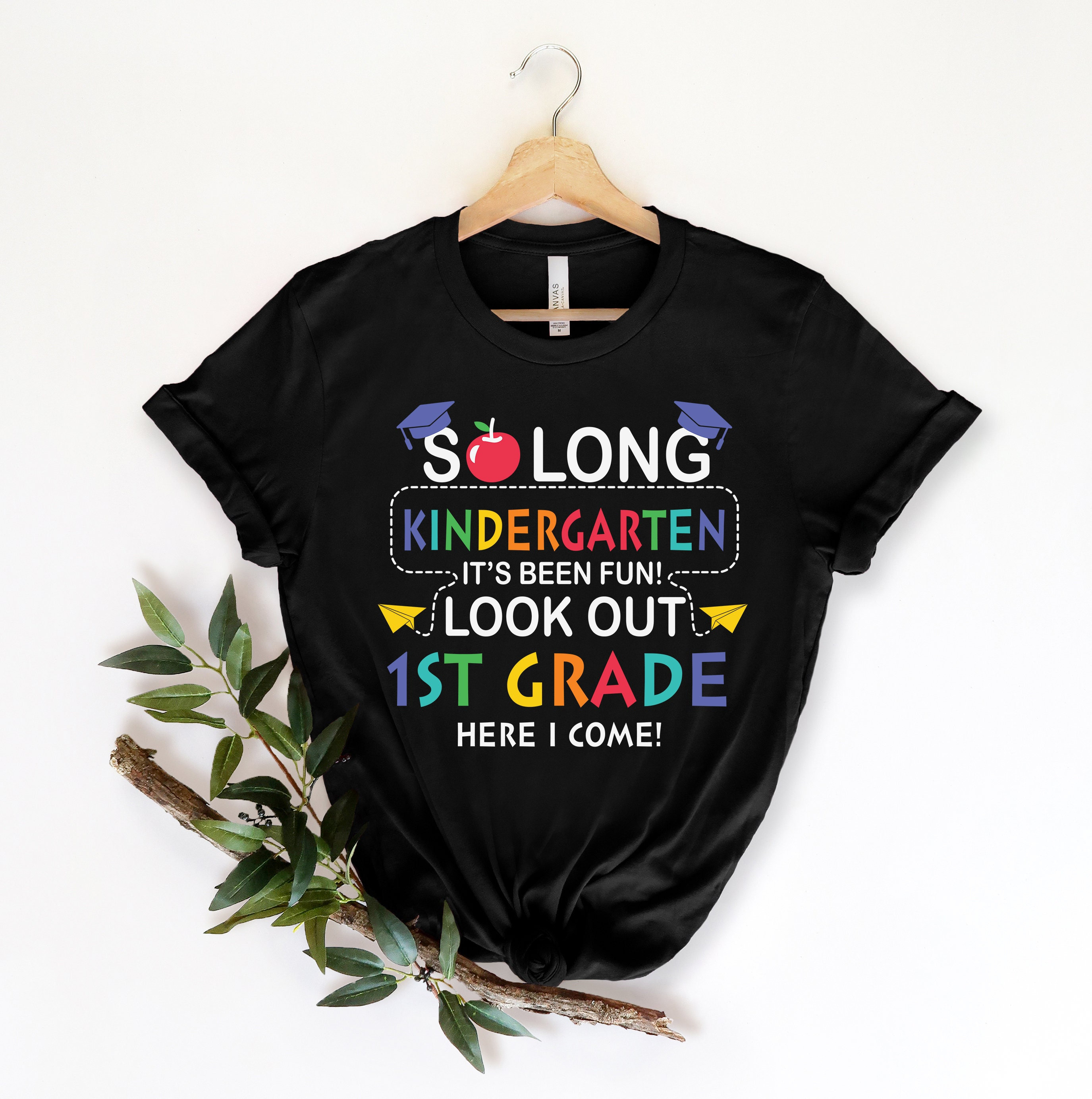 So Long Kindergarten It's Been Fun Look Out 1st Grade Tshirt So Long Kindergarten It's Been Fun Look Out 1st Grade Tshirt
