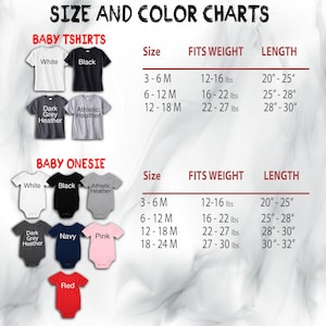 May include: Size and color chart for baby t-shirts and onesies. The chart shows the size, weight, and length of each garment. The colors available are white, black, dark grey heather, athletic heather, navy, pink, and red.