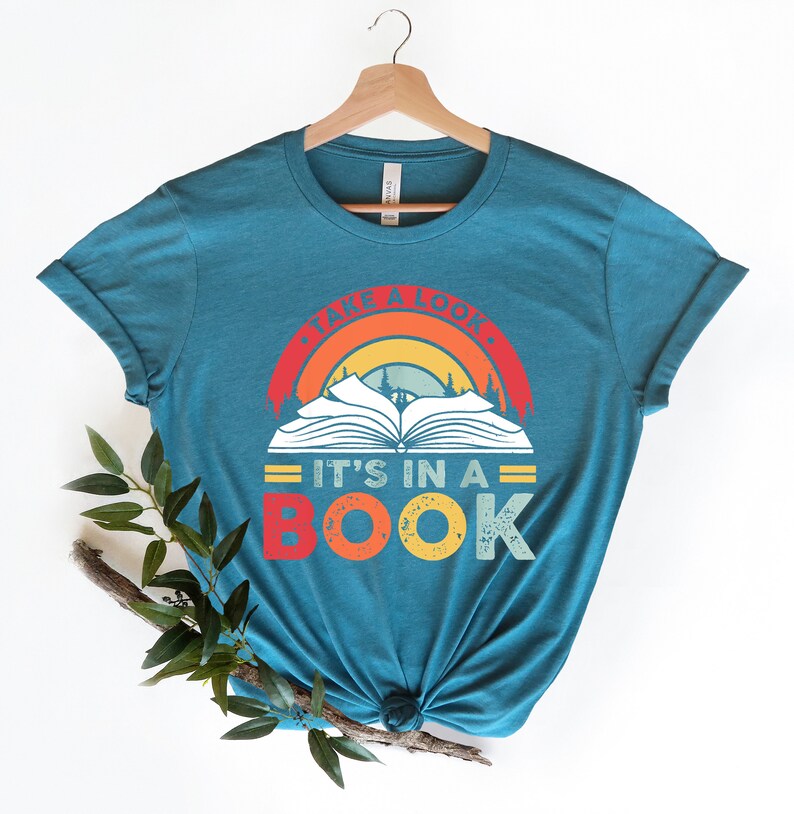 Take a Look it's in a Book Shirt, Book Shirt, Reading Shirt, Reading Book, Book Gift, Book Lover, Funny Book, Reading Rainbow image 4