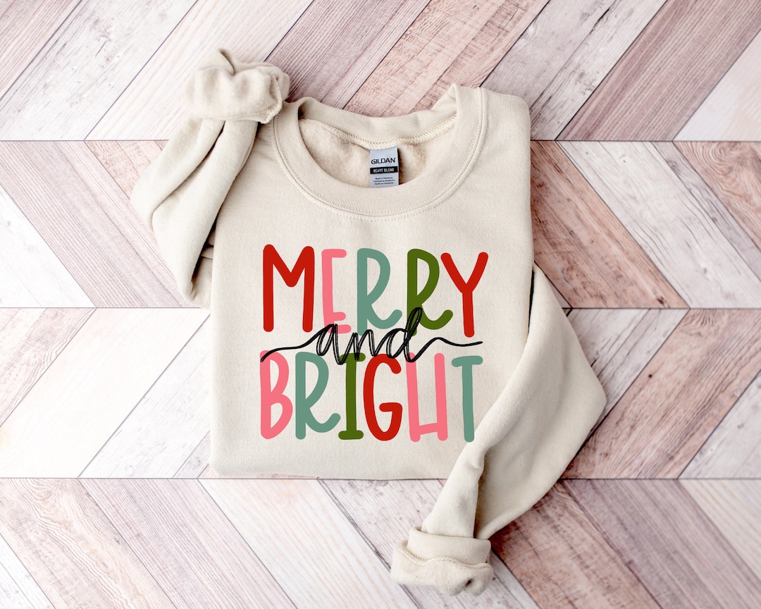 Be Merry And Bright Sweatshirt