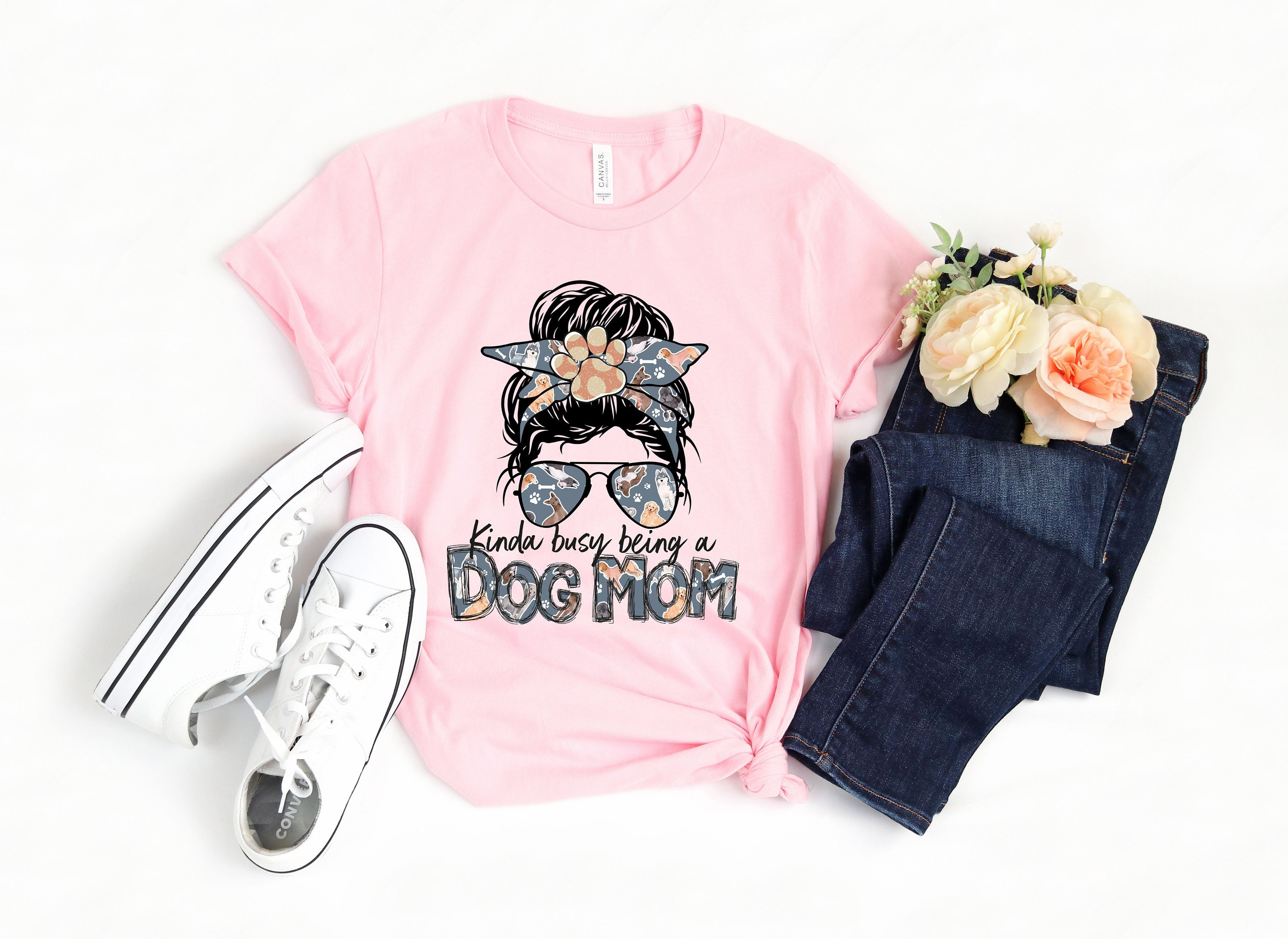 Kinda Busy Being A Dog Mom T-Shirt, Dog Mama Shirt, Momlife Shirt, Mom Life Tee, Messy Bun Shirt, Dog Lover Shirt, Mother's Day Gift