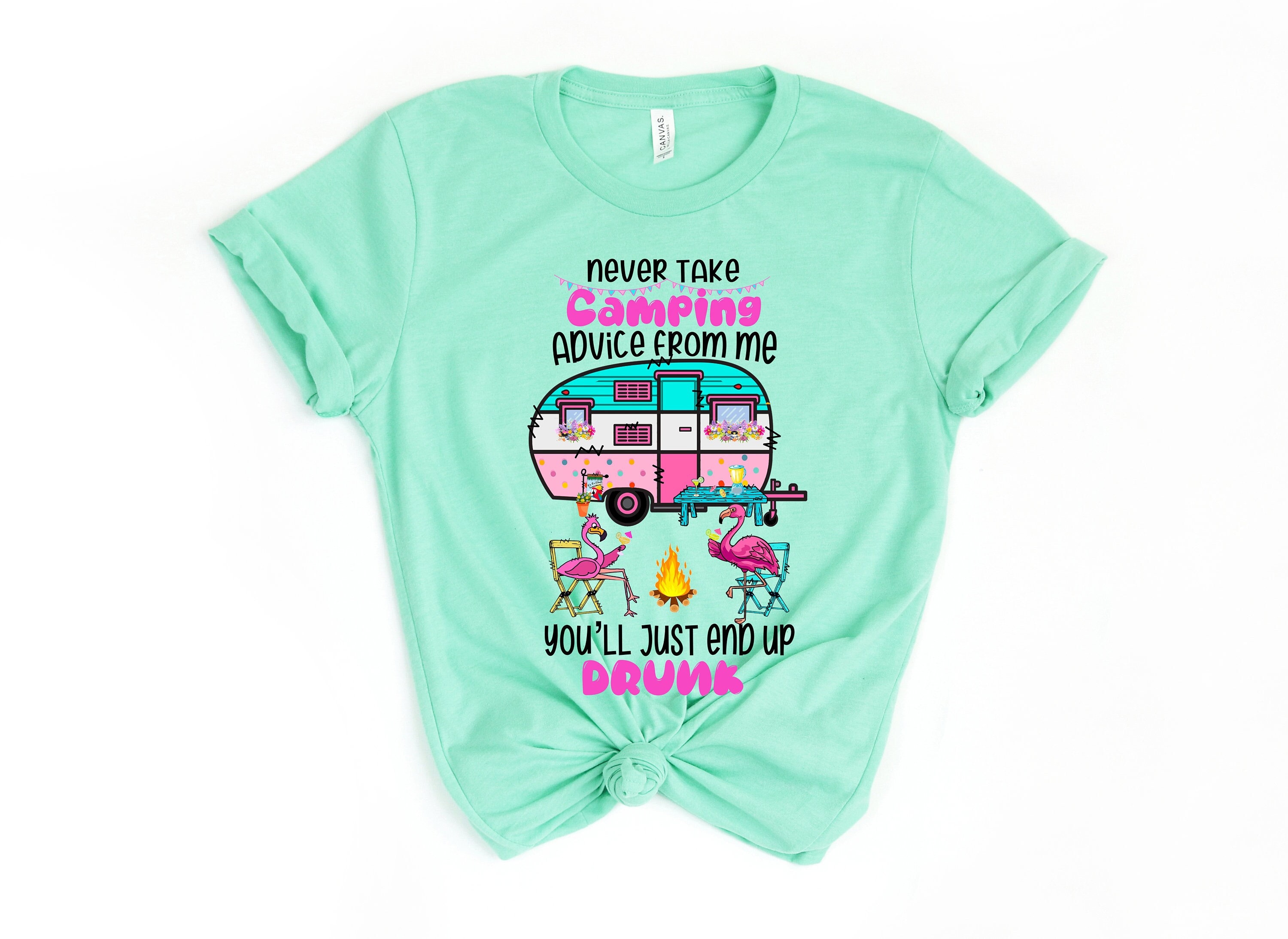 Camping Lover Never Take Camping Advice From Me End Up Drunk T-Shirt Camping Lover Never Take Camping Advice From Me End Up Drunk T-Shirt