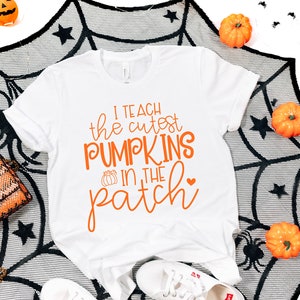 Fall Teacher Shirts, Halloween Teacher Shirt, Pumpkin Teacher Shirt, Cute Teacher Shirts, I Teach The Cutest Pumpkins In The Patch Shirt image 3
