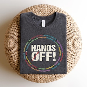 Hands Off Protest T Shirt, Political Activism Tee, Save Public Lands Medicare Social Security Free Speech Environmental Rights T-Shirt