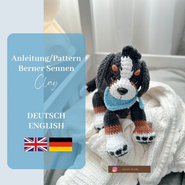 Crochet Instructions/Crochet Pattern Berner Sennen Clay (Available: German/English) *Amigurumi*