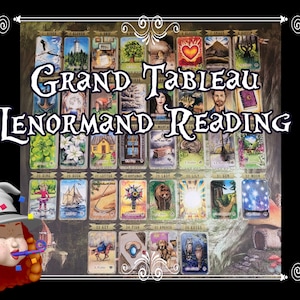 THE GRAND TABLEAU 36 Card Lenormand Psychic Intuitive Reading
