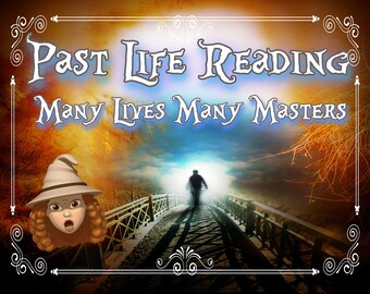 PAST LIFE READING! Many Lives, Many Masters! Discover who you were in a previous incarnation and what Karma you've carried over to this life
