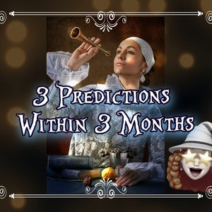 3 PRACTICAL PREDICTIONS Within the next 3 MONTHS - General Reading - No Question - Flirt With Your Future
