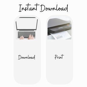 May include: White background with the words "Instant Download" in a handwritten font. Below are two white rounded rectangles. The left rectangle shows a laptop with hands typing and the word "Download". The right rectangle shows a printer with a printed graph and the word "Print".