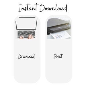 May include: A digital illustration of a laptop computer with a blank screen and a person's hands typing on the keyboard. The illustration is next to a printer with a sheet of paper with a graph printed on it. The text "Instant Download" is above the illustrations. The text "Download" is below the laptop illustration. The text "Print" is below the printer illustration.