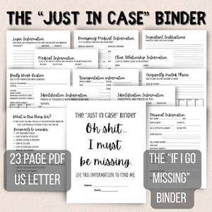 May include: A printable "Just In Case" binder with various informational pages, including medical, personal, and contact details. The binder's cover features the text "Oh shit... I must be missing." and is designed to help in emergencies.