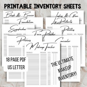 May include: A collection of printable inventory sheets for makeup products, including blush, bronzer, foundation, eyeshadow, lip products, palettes, face powder, primers, and concealer. The sheets are designed to track product details. The text "THE ULTIMATE MAKEUP INVENTORY!" is also visible.
