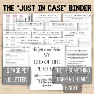 May include: A black and white printable PDF guide titled "The "Just in Case" Binder: My End of Life Planner" with the subtitle "My wishes, instructions and other important information". The guide includes sections for financial arrangements, family medical information, important papers, important contacts, funeral details, and more.