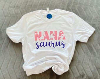 Nana Saurus T-Shirt: Dinosaur Birthday Gift for Nana