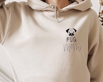 Pug Mom Hoodie, Pug Mom Sweatshirt, Pug Mom Gift, Pug Lover Gift, Gift For Pug Mom , Dog Mama Gift, Pug Lover Sweatshirt, Dog Mom Sweatshirt