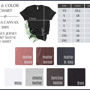 May include: Size and color chart for Bella Canvas 3001 unisex jersey short sleeve t-shirt. The chart shows sizes XS to 3XL with corresponding chest and length measurements in inches. The chart also shows 10 different color options for the t-shirt, including white, black, heather mauve, heather maroon, heather navy, athletic heather, dark grey heather.