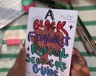 A Black Feminist Radical Self-care Guide for People Seeming Peace in Chaos Times