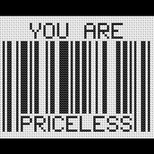 May include: Black and white graphic design featuring a barcode with the words "YOU ARE PRICELESS" in a pixelated font. The design is on a white background with a black border.