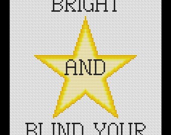 Shine Bright and Blind Your Enemies Cross-stitch, Digital PDF Instant Download