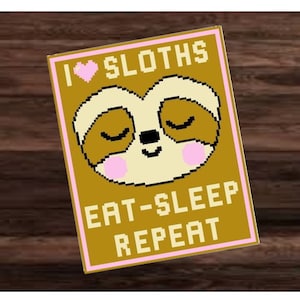 May include: A gold rectangle with pink borders features a pixelated sloth with closed eyes and pink cheeks. The text "I ♥ SLOTHS EAT-SLEEP REPEAT" is printed in pink letters.
