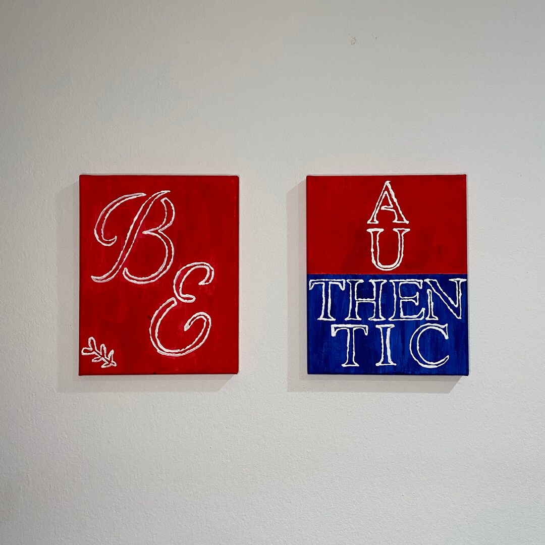 Handmade Inspirational Canvas Painting be Authentic Blue Red and White