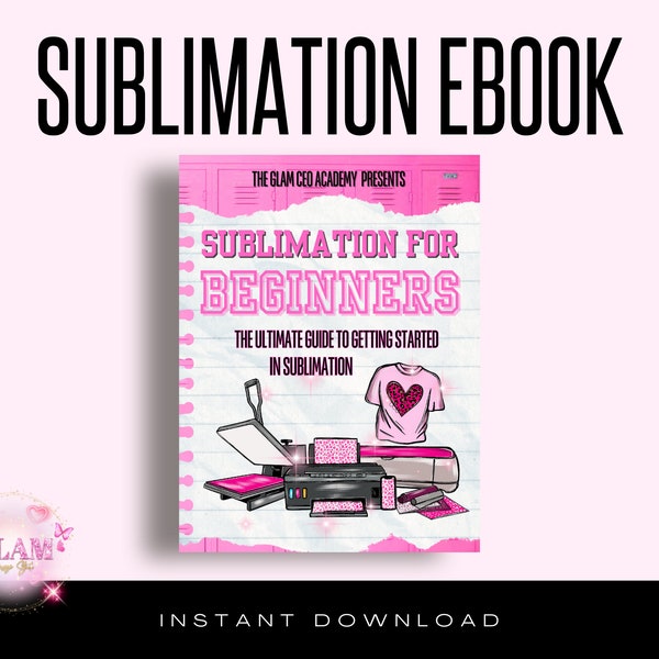 Sublimation for beginners, sublimation supplies ebook, sublimation supplies, sublimation tshirt, printer, ink, paper, sublimation png, jpg