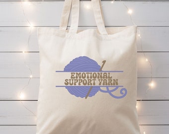 Emotional Support Yarn, Funny Crochet Tote Bag, Tote Bag for Crochet, Gift for Crocheter, Project Tote Bag, Crochet Supply Bag, Gift for Mom