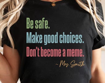 Personalized Last Day Teacher Shirt, Funny End of Year Gift, Don't Become a Meme T-shirt, Middle High School Teacher, End of School Tee