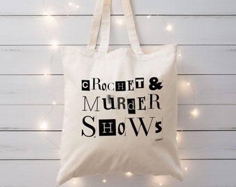Crochet & Murder Shows Tote, Funny Crochet Tote, Tote Bag for Crochet, Gift for Crocheter, Project Tote Bag, Crochet Supply Bag, Crime Show