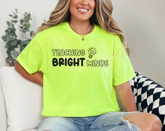 Teaching Bright Minds Teacher Shirt, Team Teacher Shirts, Back to School Shirt for Teacher, Neon Teacher T-Shirt, School Spirit Neon Day Tee