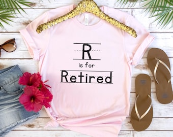 Teacher Retirement Shirt, Retired Teacher Funny T-Shirt, 2026 Teacher Retirement Gift, R is for Retired Tshirt, School's Out Forever Tee
