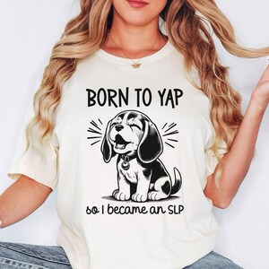 Speech Language Pathology Yapper Shirt, Born to Yap Shirt, Speech Therapist T-Shirt, Funny Speech Language Pathologist, New SLP Grad Gift