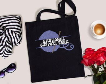Emotional Support Yarn, Funny Crochet Tote Bag, Tote Bag for Crochet, Gift for Crocheter, Project Tote Bag, Crochet Supply Bag, Gift for Mom