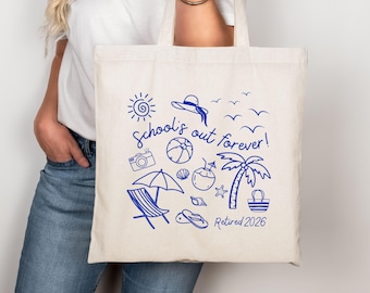Personalized Teacher Retirement Tote, School's Out Forever Bag, 2026 Teacher Retirement Gift, Funny Teacher Tote Bag, Custom Year Retired
