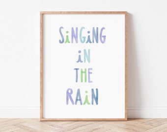 Singing in the Rain Printable Poster, wall Art, Nursery Decor, Kids Room Poster, Digital Download