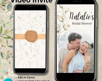 May include: Two smartphones showcasing a bridal shower video invite. One displays a floral design with a wax seal, the other features a photo of a couple with the text "Natalie's Bridal Shower." The Canva logo is visible.