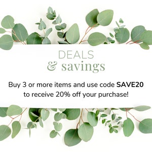 May include: A white background with green eucalyptus leaves and the text "DEALS & savings". The text "Buy 3 or more items and use code SAVE20 to receive 20% off your purchase!" is also present.