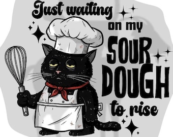 Just Waiting On my Sourdough to Rise SVG PNG Sourdough Sublimation PNG