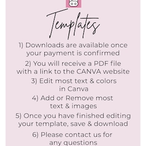 May include: Pink background with a black and white cow illustration and the word "Templates" in black cursive.  The text below explains how to download and edit templates: 1) Downloads are available once your payment is confirmed. 2) You will receive a PDF file with a link to the CANVA website. 3) Edit most text & colors in Canva. 4) Add or Remove most text & images. 5) Once you have finished editing your template, save & download. 6) Please contact us for any questions.