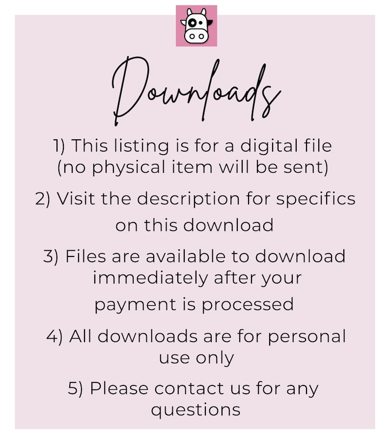 May include: A pink background with the word "Downloads" in elegant script. The image includes a small cow illustration and numbered points detailing digital file information, download specifics, and usage terms.